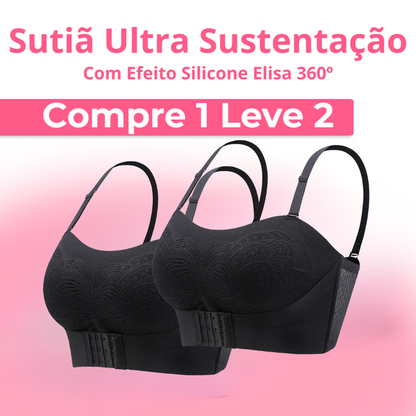 Sutiã Ultra Sustentação com Efeito Silicone Elisa 360º - Compre 1 Leve 2 - Super Ofertas